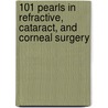 101 Pearls In Refractive, Cataract, And Corneal Surgery door Samir A. Melki
