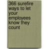 366 Surefire Ways to Let Your Employees Know They Count by Carol A. Hacker