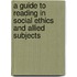 A Guide To Reading In Social Ethics And Allied Subjects