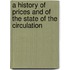 A History Of Prices And Of The State Of The Circulation
