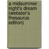 A Midsummer Night's Dream (Webster's Thesaurus Edition)