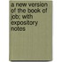 A New Version Of The Book Of Job; With Expository Notes