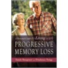 A Personal Guide To Living With Progressive Memory Loss door Sandy Burgener