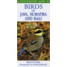 A Photographic Guide To Birds Of Java, Sumatra And Bali door Tony Tilford