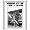 A Technical & Operational History of the Liberty Engine by Robert J. Neal