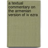 A Textual Commentary On The Armenian Version Of Iv Ezra door Michael E. Stone