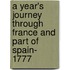 A Year's Journey Through France and Part of Spain- 1777