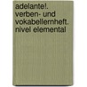 Adelante!. Verben- und Vokabellernheft. Nivel elemental by Unknown