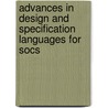 Advances In Design And Specification Languages For Socs by Pierre Boulet