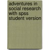 Adventures In Social Research With Spss Student Version by Jeanne Zaino