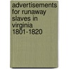 Advertisements For Runaway Slaves In Virginia 1801-1820 door Meaders Daniel