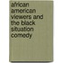 African American Viewers And The Black Situation Comedy