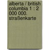 Alberta / British Columbia 1 : 2 000 000. Straßenkarte door Onbekend