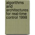 Algorithms and Architectures for Real-Time Control 1998