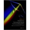 An Atlas of Multiplane Transesophageal Echocardiography door Mb Bs Frcp Sutton Martin St John