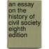 An Essay On The History Of Civil Society Eighth Edition