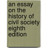 An Essay On The History Of Civil Society Eighth Edition door L.L.D. Adam Ferguson