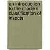 An Introduction To The Modern Classification Of Insects door John Obadiah Westwood