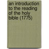 An Introduction To The Reading Of The Holy Bible (1775) door Frances Mayne