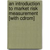 An Introduction To Market Risk Measurement [with Cdrom] door Kevin K. Dowd