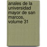 Anales de La Universidad Mayor de San Marcos, Volume 31 door Universidad Nac