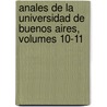 Anales de La Universidad de Buenos Aires, Volumes 10-11 door Aires Universidad De