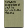 Analytical Exposition of Paul the Apostle to the Romans door John Brown