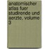 Anatomischer Atlas Fuer Studirende Und Aerzte, Volume 3