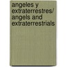 Angeles y extraterrestres/ Angels and Extraterrestrials door Lucy Aspra