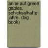 Anne auf Green Gables. Schicksalhafte Jahre. (Big Book) by Lucy Maud Montgomery