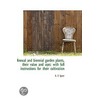 Annual And Biennial Garden Plants, Their Value And Uses by A. E. Speer