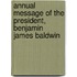 Annual Message of the President, Benjamin James Baldwin