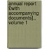Annual Report £With Accompanying Documents]., Volume 1