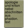 Apologie und Kriton nebst Abschnitten aus Phaidon. Text door Platoon