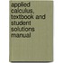 Applied Calculus, Textbook and Student Solutions Manual