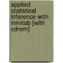 Applied Statistical Inference With Minitab [with Cdrom]