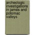 Archeologic Investigations In James And Potomac Valleys