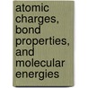 Atomic Charges, Bond Properties, and Molecular Energies by Sandor Fliszar