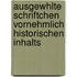 Ausgewhlte Schriftchen Vornehmlich Historischen Inhalts