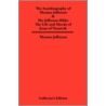 Autobiography of Thomas Jefferson & the Jefferson Bible by Thomas Jefferson
