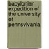 Babylonian Expedition of the University of Pennsylvania