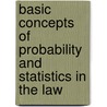 Basic Concepts of Probability and Statistics in the Law door Michael O. Finkelstein