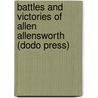 Battles And Victories Of Allen Allensworth (Dodo Press) by Charles Alexander