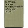 Behavioral Finance: Anlegerverhalten erfolgreich nutzen by Michael Decker