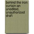 Behind The Iron Curtain:An Unedited, Unauthorized Draft