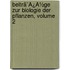 Beitrã¯Â¿Â½Ge Zur Biologie Der Pflanzen, Volume 2