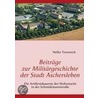 Beiträge zur Militärgeschichte der Stadt Aschersleben by Helko Trentzsch