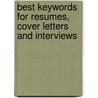 Best Keywords For Resumes, Cover Letters And Interviews door Wendy S. Enelow