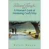 Between Friends...A Woman's Look At Mentoring God's Way door Neace Kristi