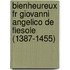 Bienheureux Fr Giovanni Angelico de Fiesole (1387-1455)